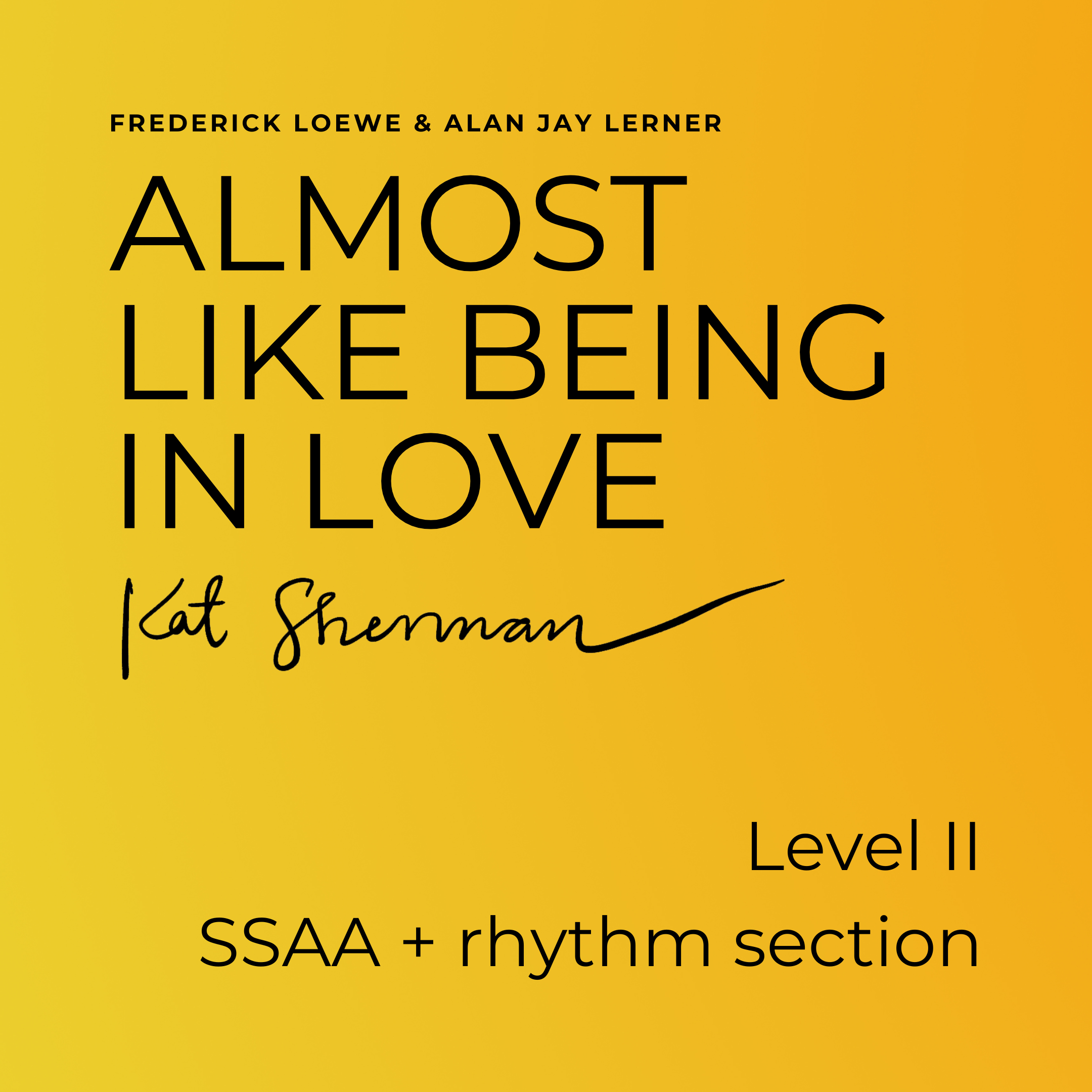 Almost Like Being In Love (SSAA)